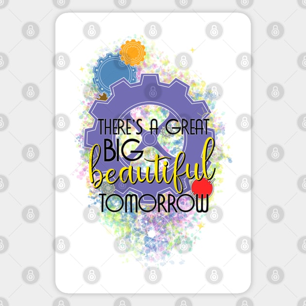 There's A Great Big Beautiful Tomorrow Magnet by ShutterStudios